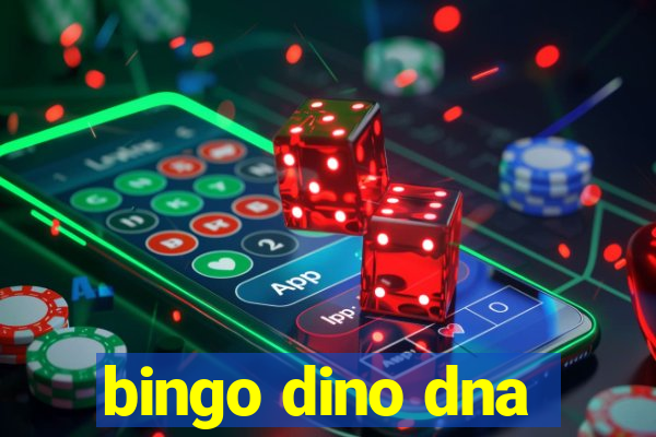 bingo dino dna