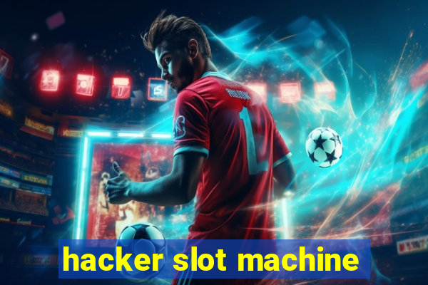 hacker slot machine