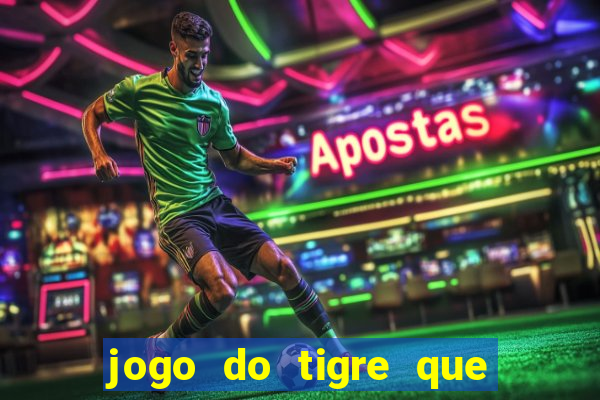 jogo do tigre que da b么nus no cadastro