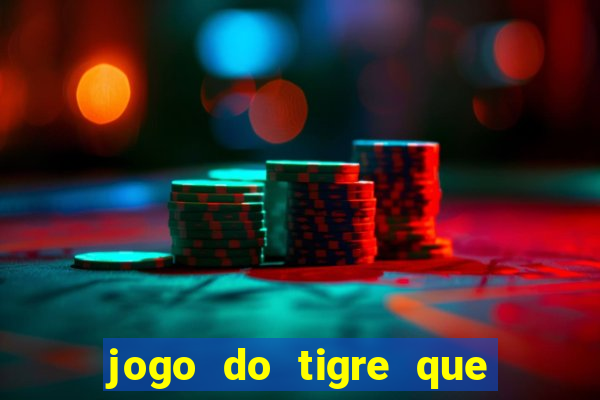 jogo do tigre que da b么nus no cadastro