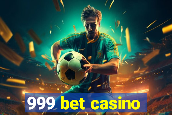 999 bet casino