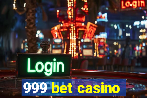 999 bet casino