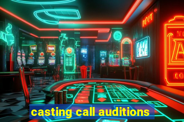 casting call auditions