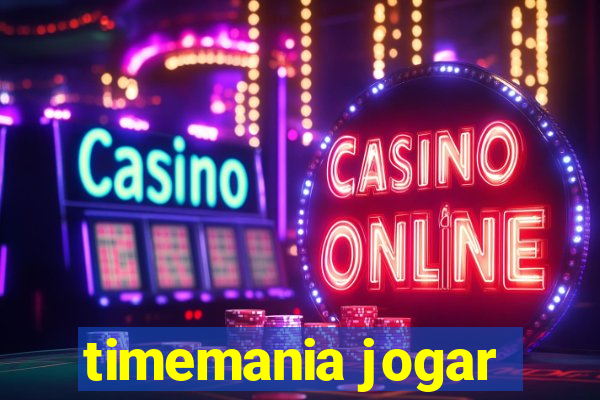 timemania jogar