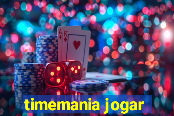 timemania jogar