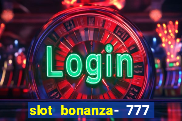 slot bonanza- 777 vegas casino