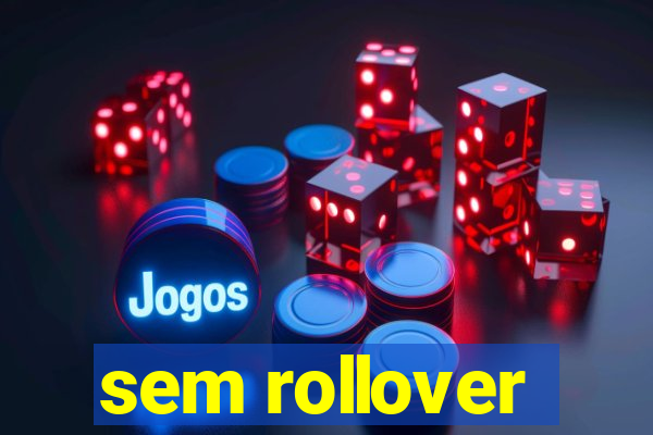 sem rollover