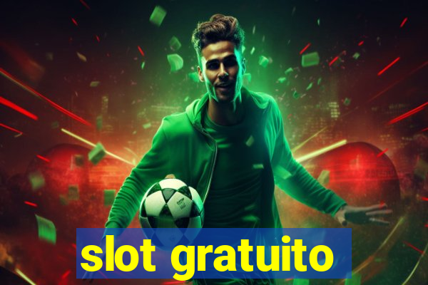 slot gratuito