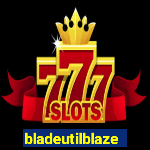 bladeutilblaze