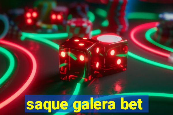 saque galera bet