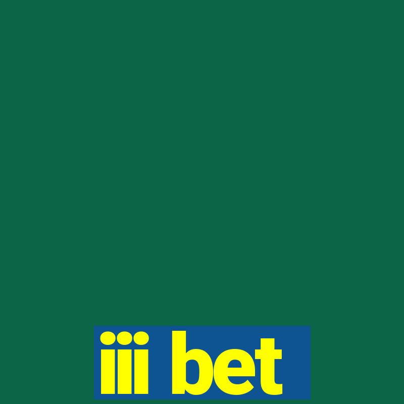 iii bet