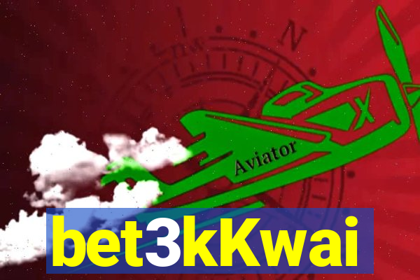 bet3kKwai