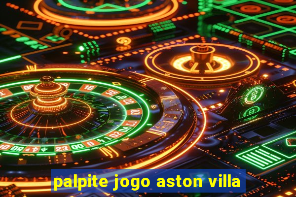 palpite jogo aston villa