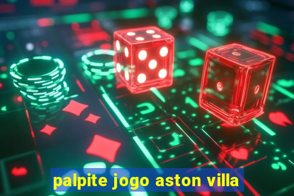 palpite jogo aston villa