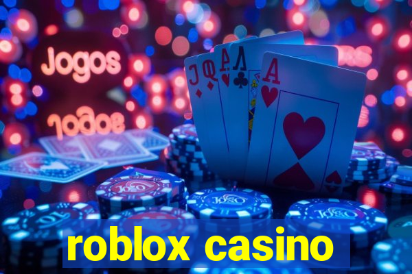 roblox casino