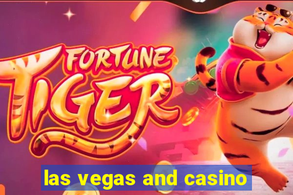 las vegas and casino