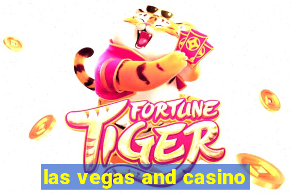 las vegas and casino