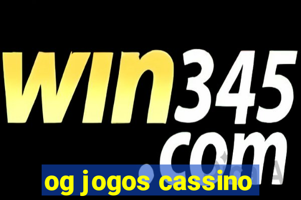 og jogos cassino