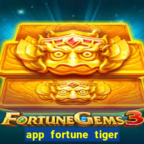 app fortune tiger paga mesmo