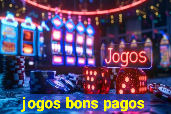 jogos bons pagos