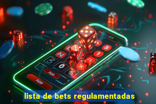 lista de bets regulamentadas