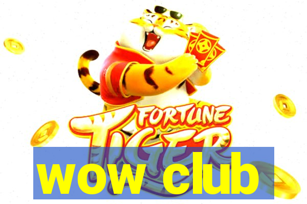 wow club