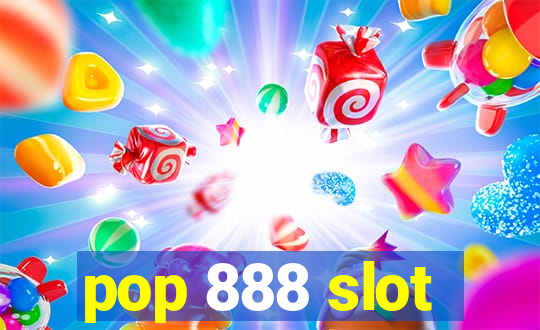 pop 888 slot