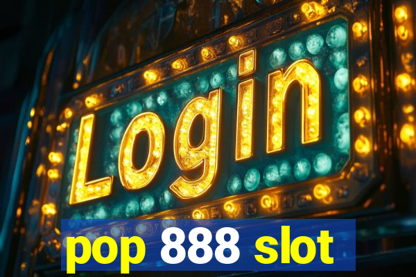 pop 888 slot