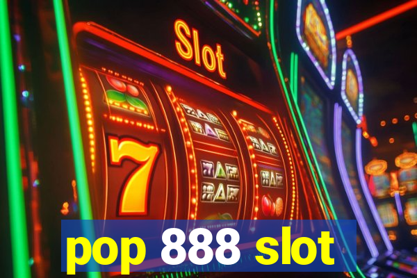 pop 888 slot