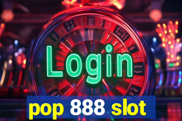 pop 888 slot