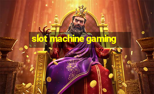 slot machine gaming