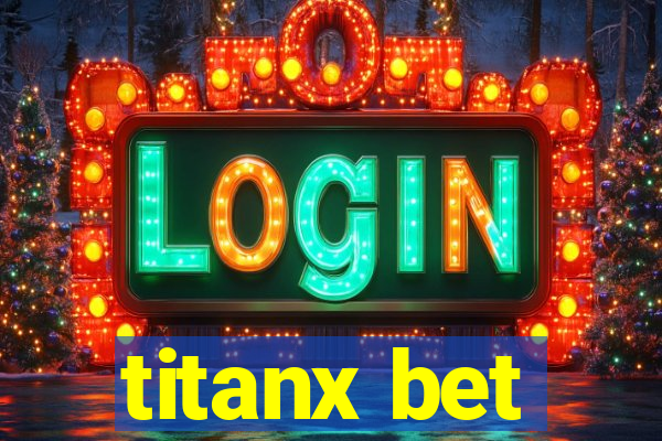 titanx bet