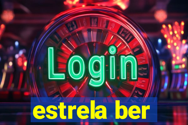 estrela ber