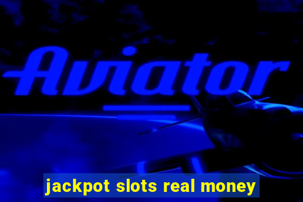 jackpot slots real money