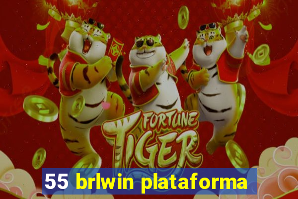 55 brlwin plataforma