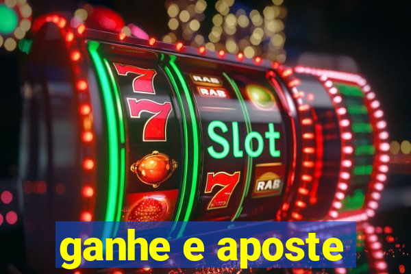 ganhe e aposte