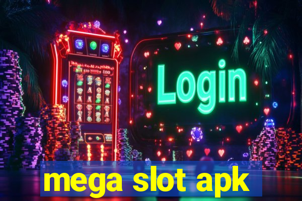 mega slot apk