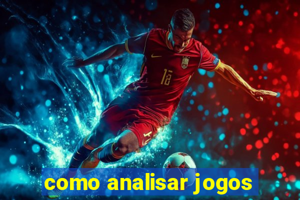 como analisar jogos