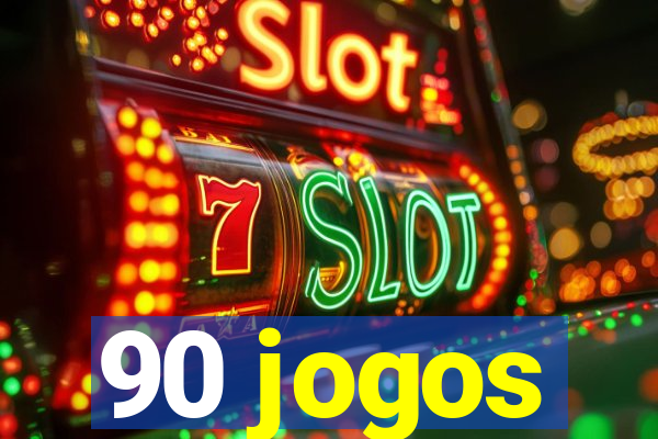 90 jogos