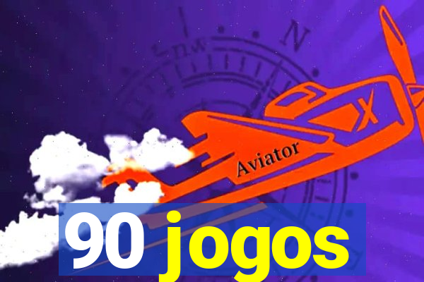 90 jogos