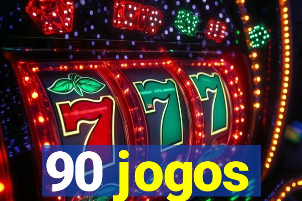 90 jogos