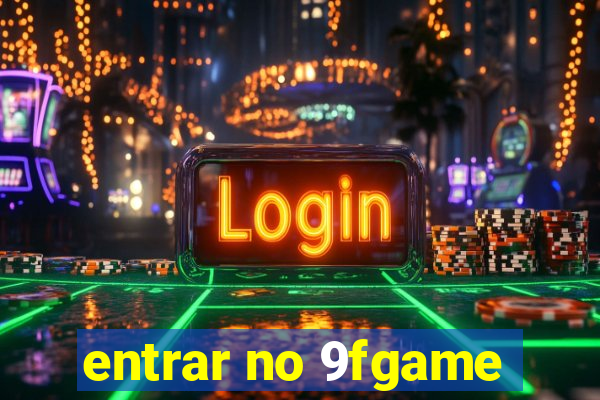 entrar no 9fgame