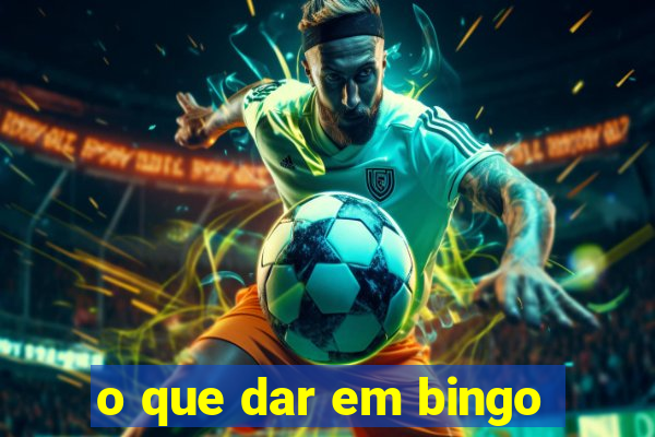 o que dar em bingo