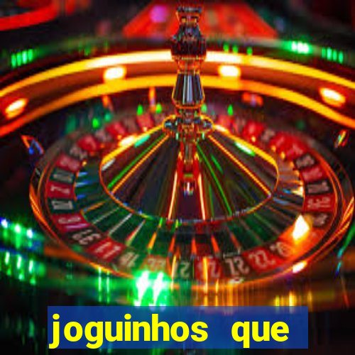 joguinhos que ganham dinheiro