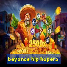 beyonce hip hopera