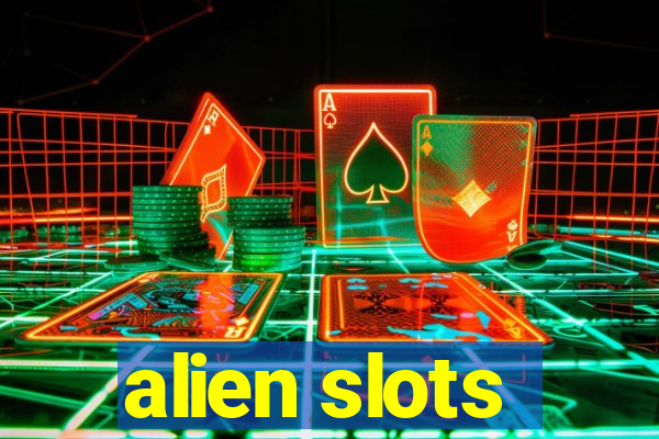 alien slots