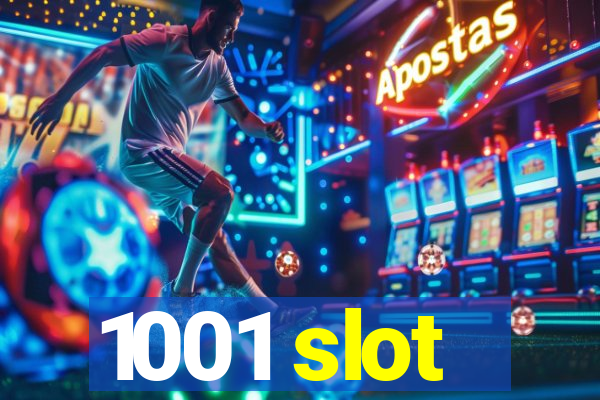 1001 slot