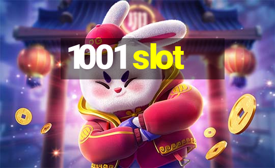 1001 slot