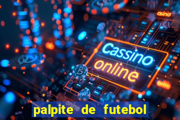 palpite de futebol para hoje