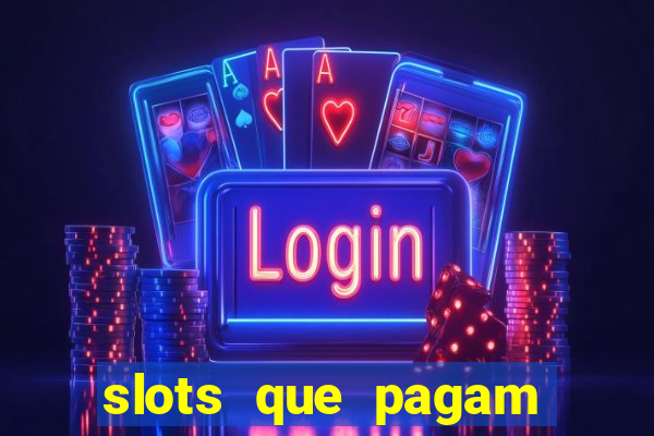 slots que pagam sem depositar